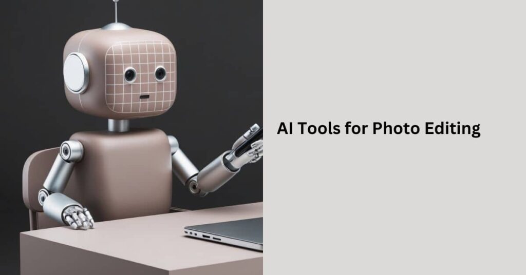 AI Tools for Photo Editing